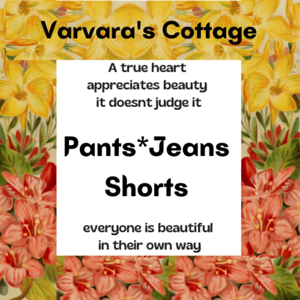 Pants * Jeans * Shorts